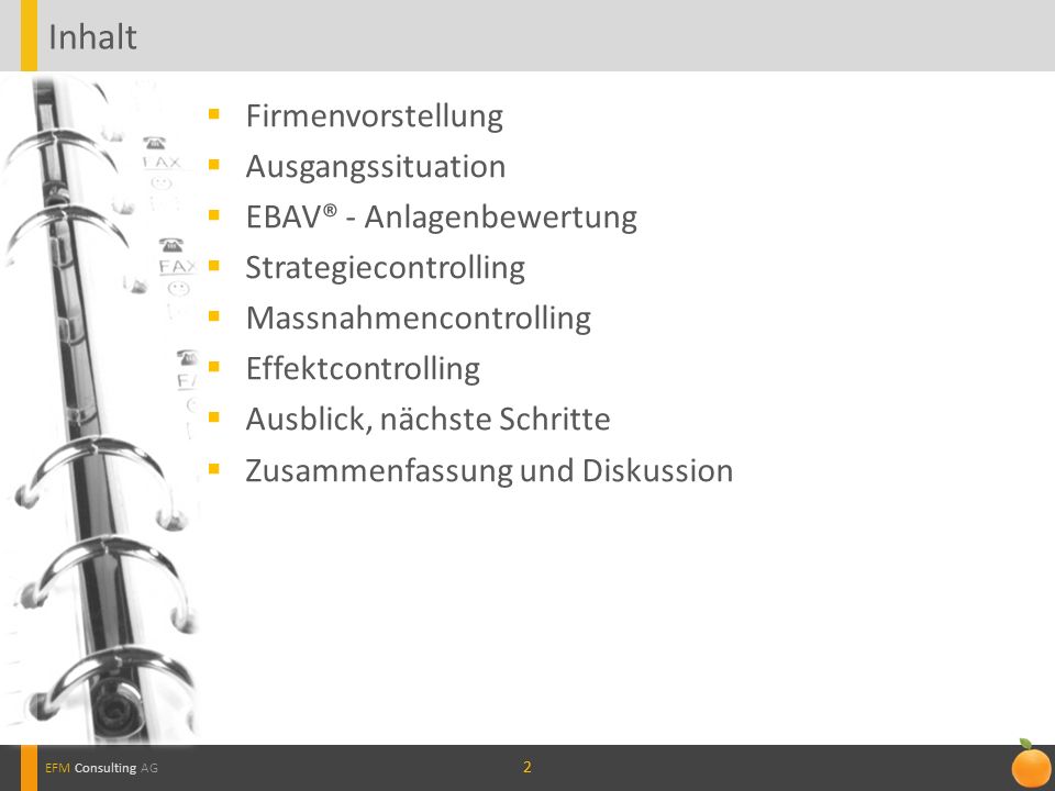 Inhalt Firmenvorstellung Ausgangssituation EBAV® - Anlagenbewertung
