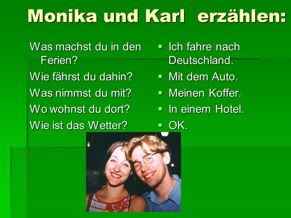 Monika und Karl erzählen: