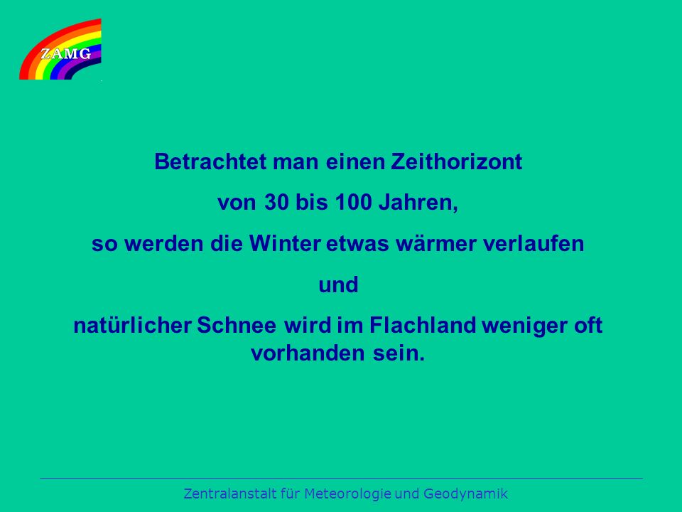 Betrachtet man einen Zeithorizont von 30 bis 100 Jahren,