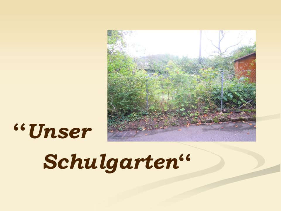 ‘‘Unser Schulgarten‘‘
