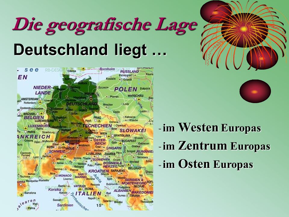 Die geografische Lage Deutschland liegt … - im Westen Europas
