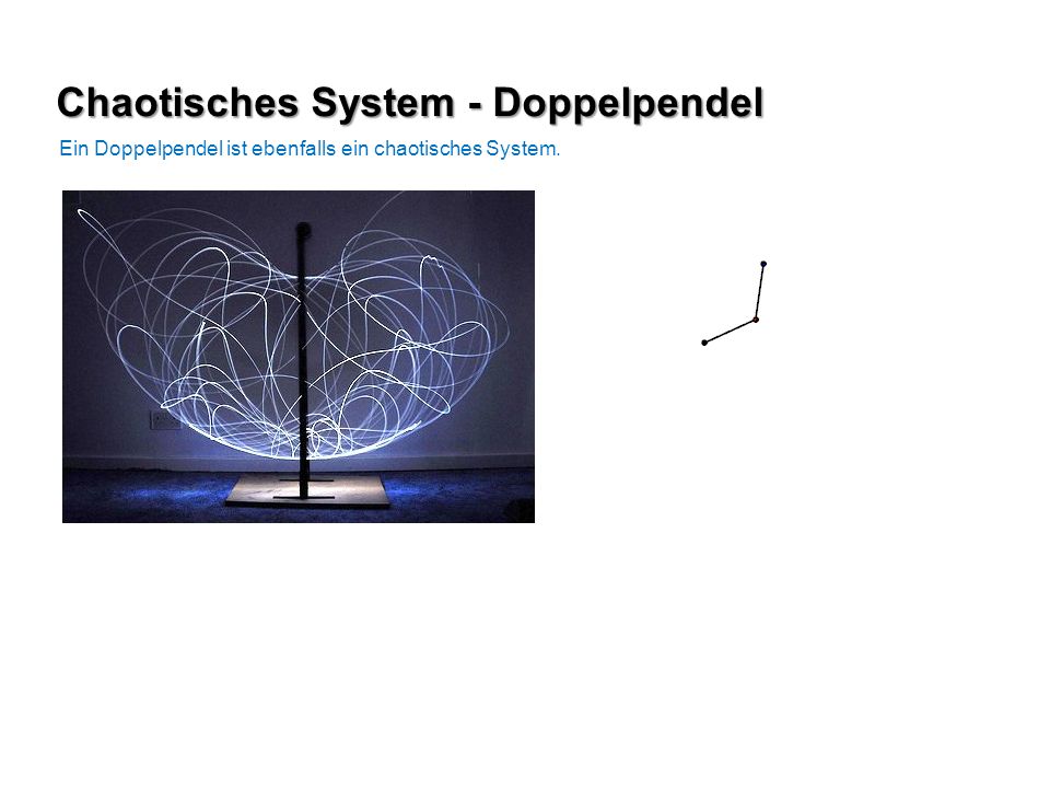 Chaotisches System - Doppelpendel