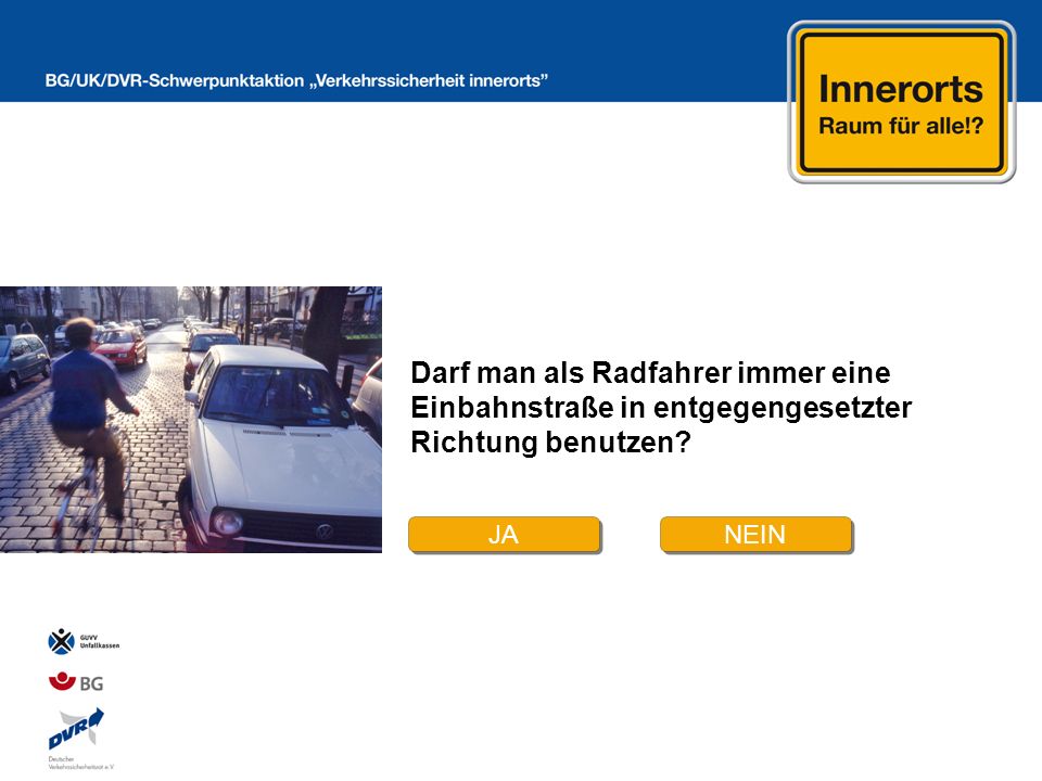 Darf man als Radfahrer immer eine Einbahnstraße in entgegengesetzter Richtung benutzen