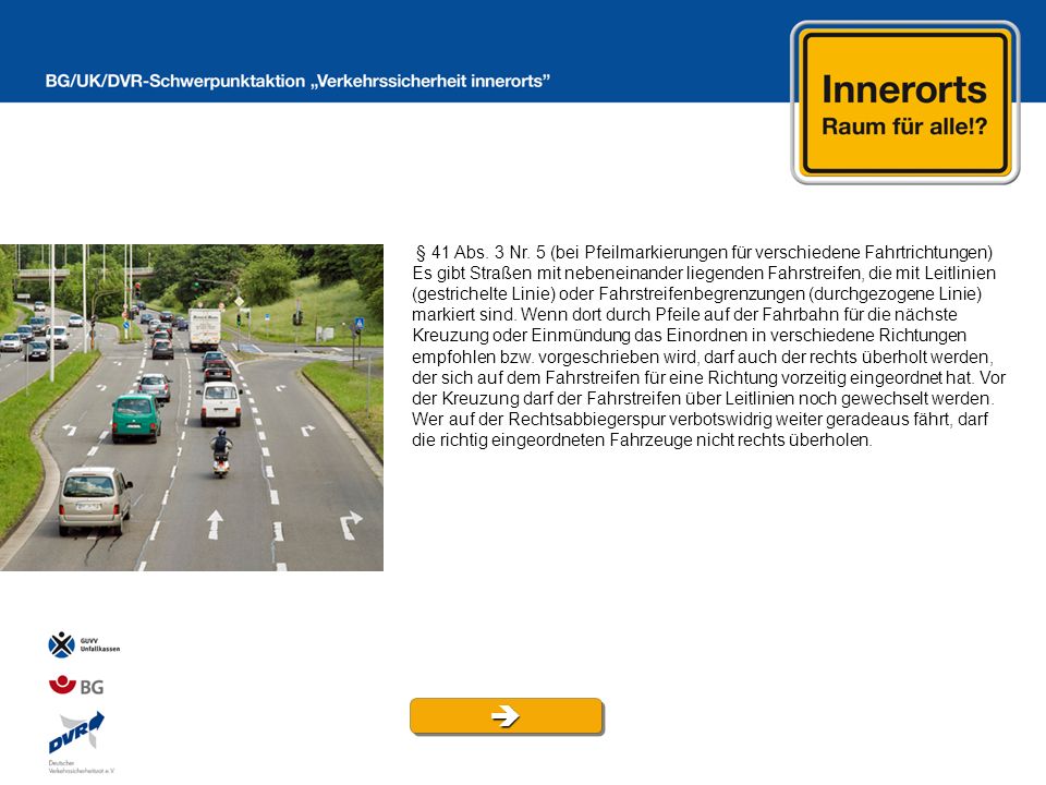 § 41 Abs. 3 Nr. 5 (bei Pfeilmarkierungen für verschiedene Fahrtrichtungen)