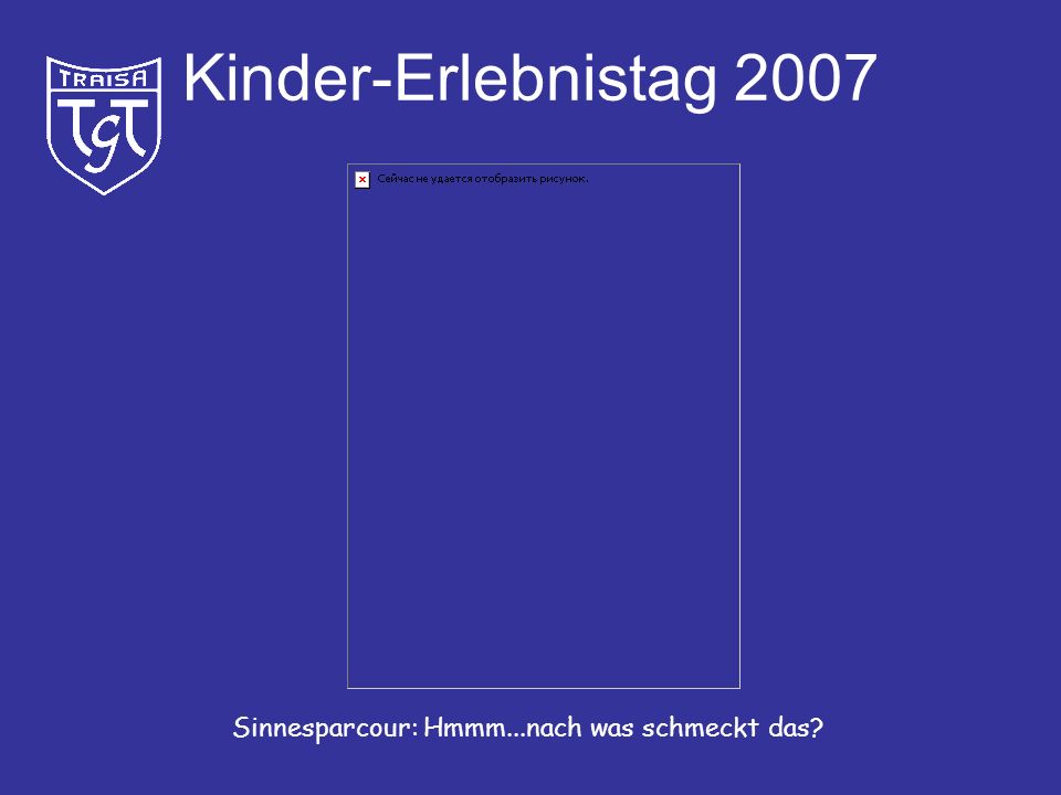 Kinder-Erlebnistag 2007 Sinnesparcour: Hmmm...nach was schmeckt das