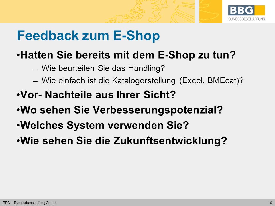Feedback zum E-Shop Hatten Sie bereits mit dem E-Shop zu tun