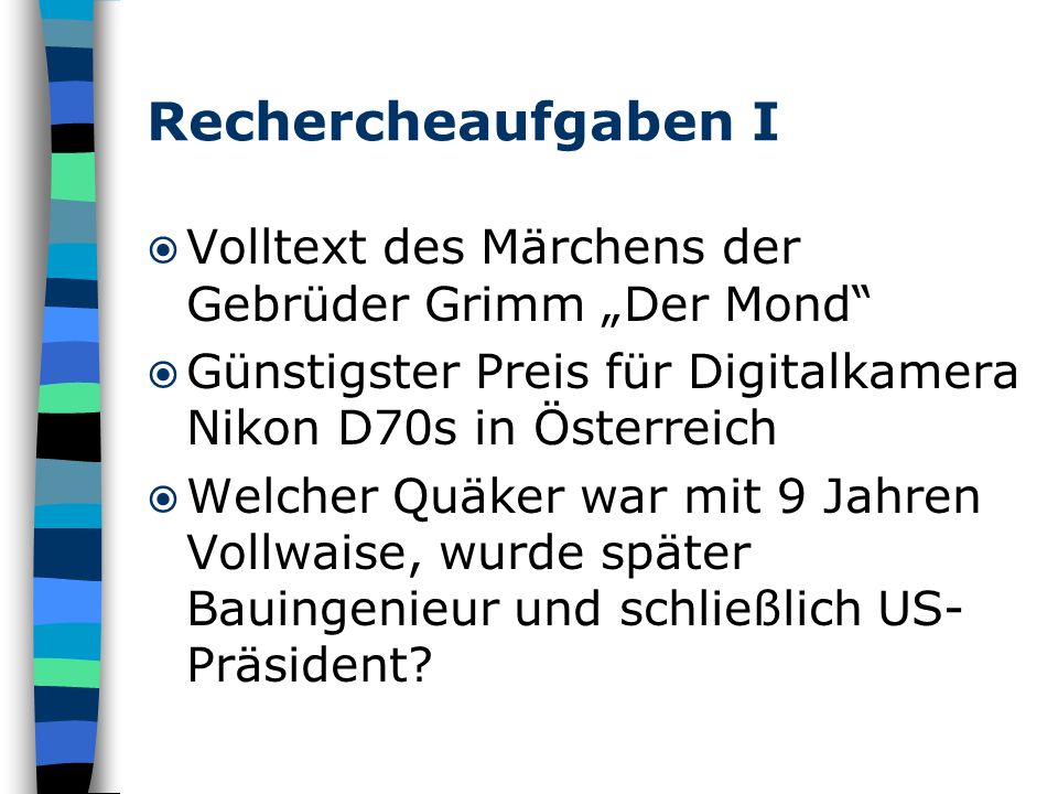 Rechercheaufgaben I Volltext des Märchens der Gebrüder Grimm „Der Mond Günstigster Preis für Digitalkamera Nikon D70s in Österreich.