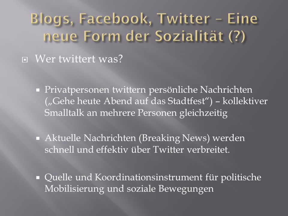 Blogs, Facebook, Twitter – Eine neue Form der Sozialität ( )