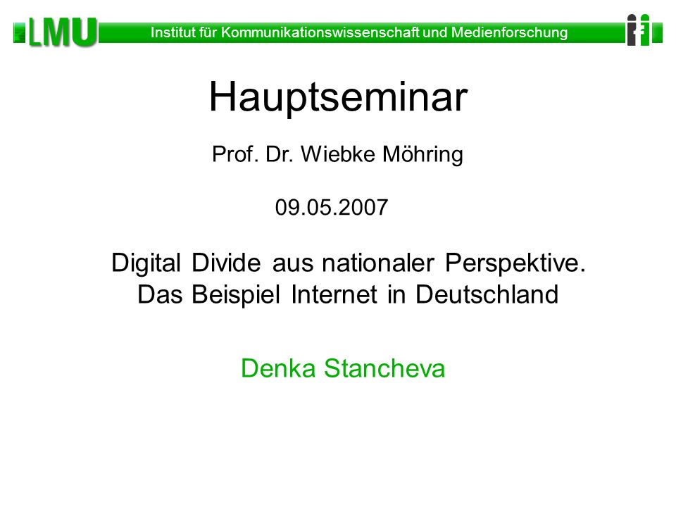 Hauptseminar Prof. Dr. Wiebke Möhring Digital Divide aus nationaler Perspektive. Das Beispiel Internet in Deutschland.