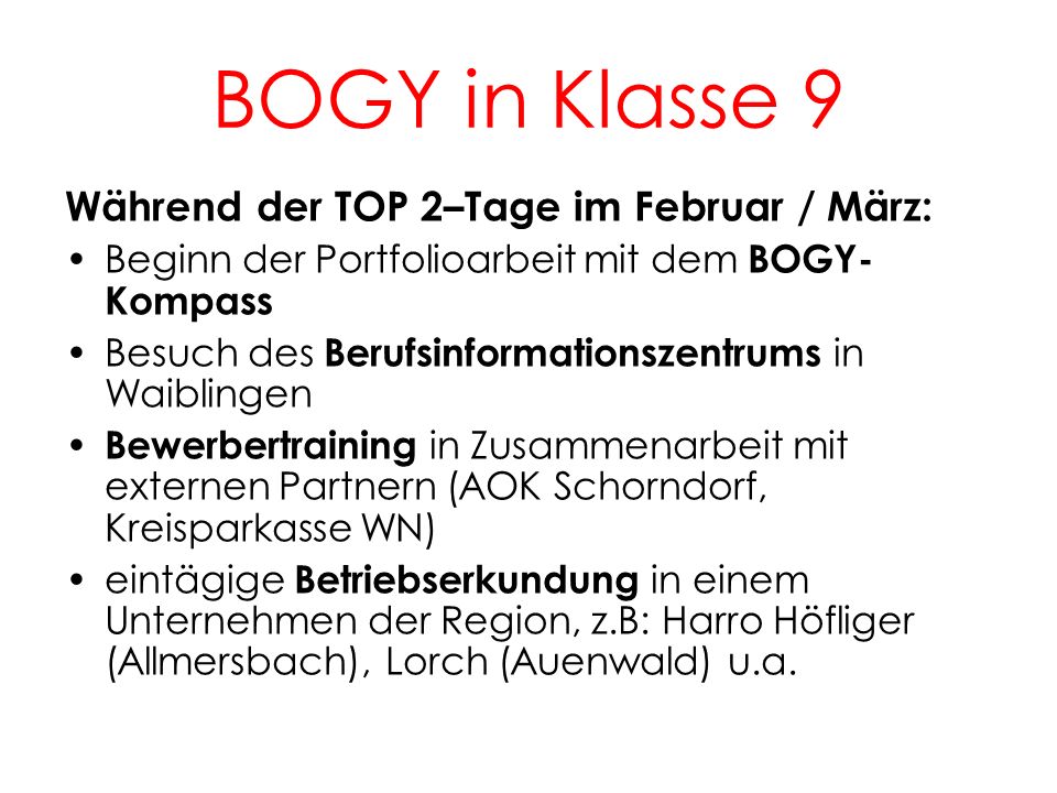 BOGY in Klasse 9 Während der TOP 2–Tage im Februar / März: