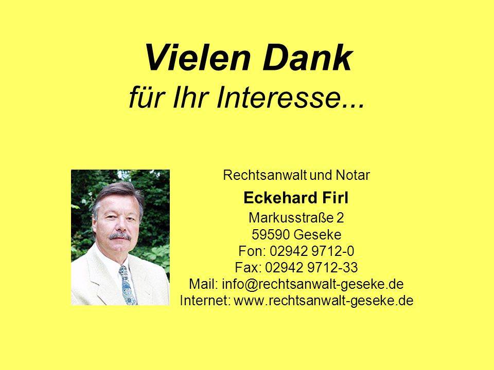 Vielen Dank für Ihr Interesse. Rechtsanwalt und Notar. Eckehard Firl