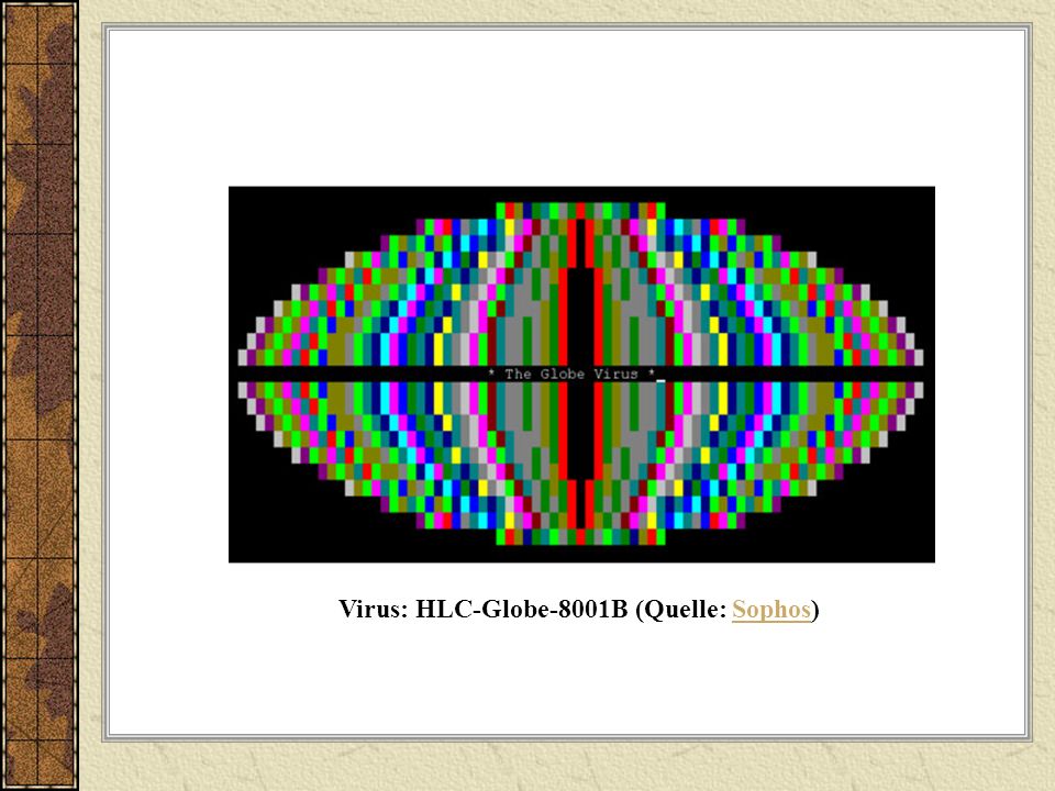 Virus: HLC-Globe-8001B (Quelle: Sophos)