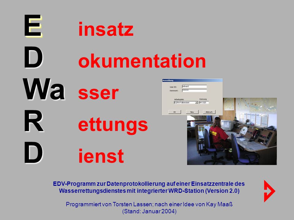  E D Wa R D insatz okumentation sser ettungs ienst