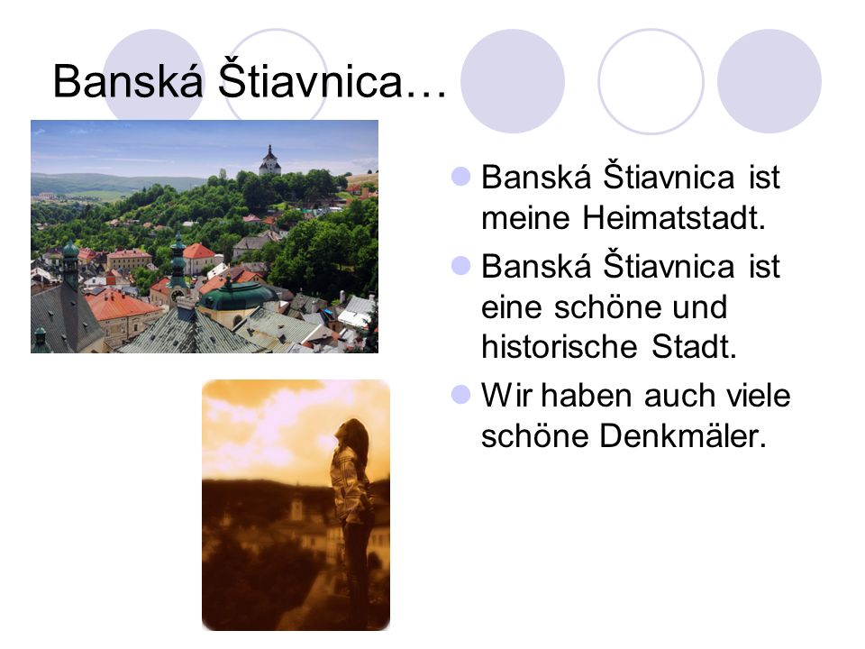 Banská Štiavnica… Banská Štiavnica ist meine Heimatstadt.