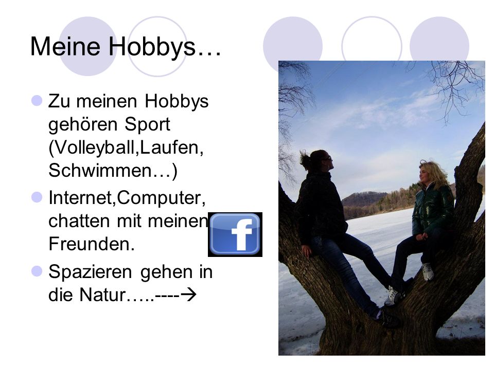Meine Hobbys… Zu meinen Hobbys gehören Sport (Volleyball,Laufen, Schwimmen…) Internet,Computer, chatten mit meinen Freunden.
