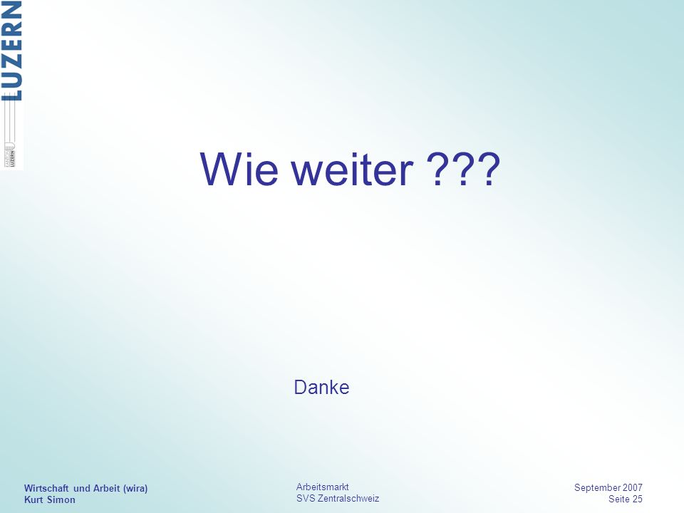 Wie weiter Danke 7 Wirtschaft und Arbeit (wira) Kurt Simon