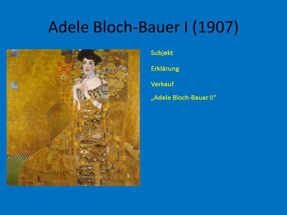 Adele Bloch-Bauer I (1907) Subjekt Erklärung Verkauf