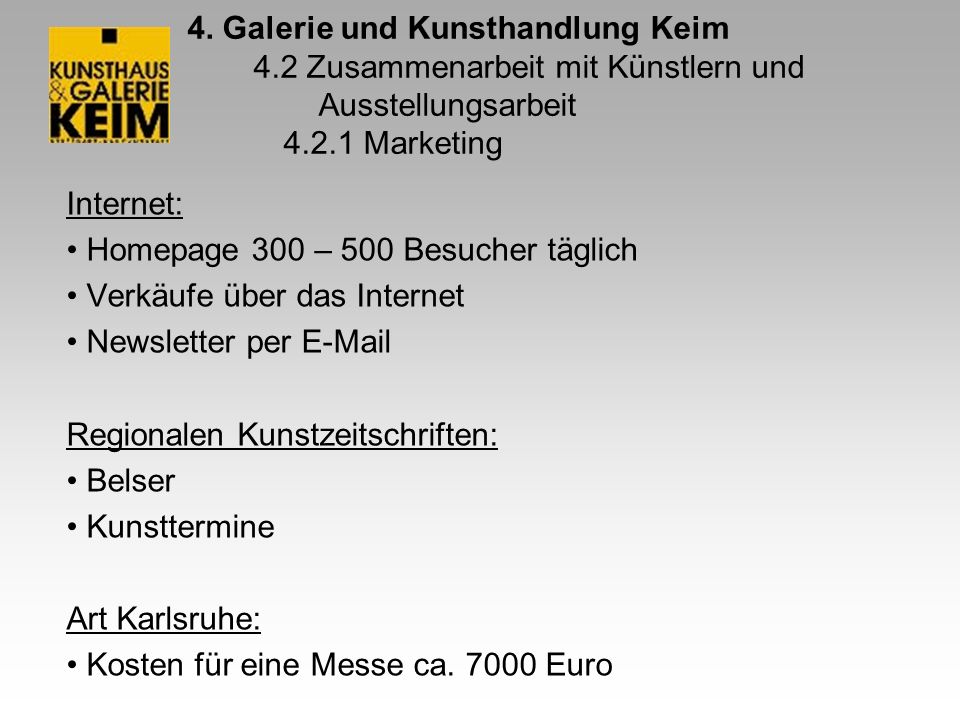 4. Galerie und Kunsthandlung Keim 4.2 Zusammenarbeit mit Künstlern und Ausstellungsarbeit Marketing