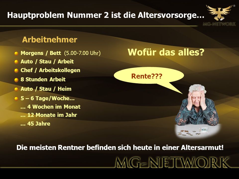 Wofür das alles Hauptproblem Nummer 2 ist die Altersvorsorge…
