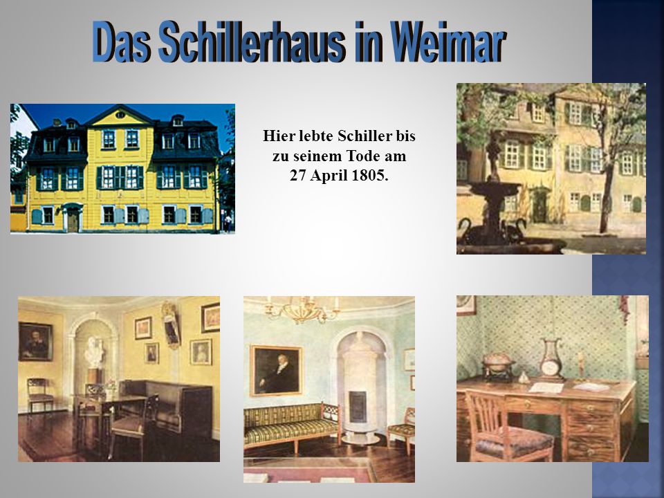 Das Schillerhaus in Weimar Hier lebte Schiller bis