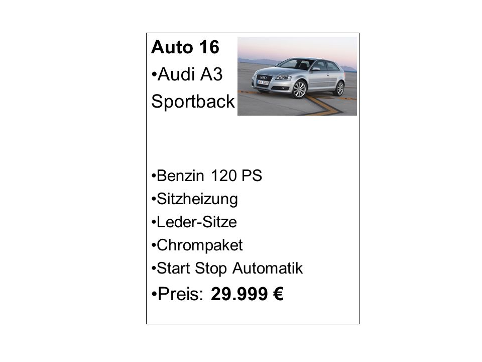 Auto 16 Audi A3 Sportback Preis: € Benzin 120 PS Sitzheizung