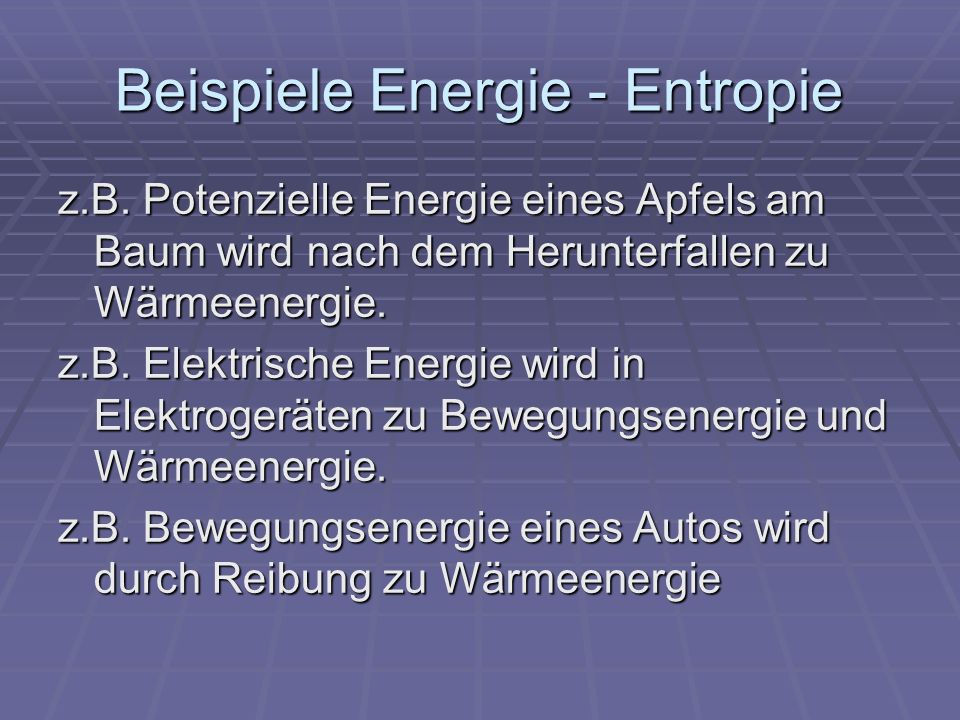 Beispiele Energie - Entropie