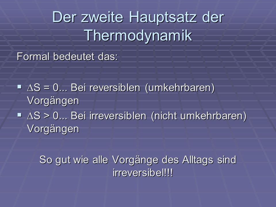 Der zweite Hauptsatz der Thermodynamik