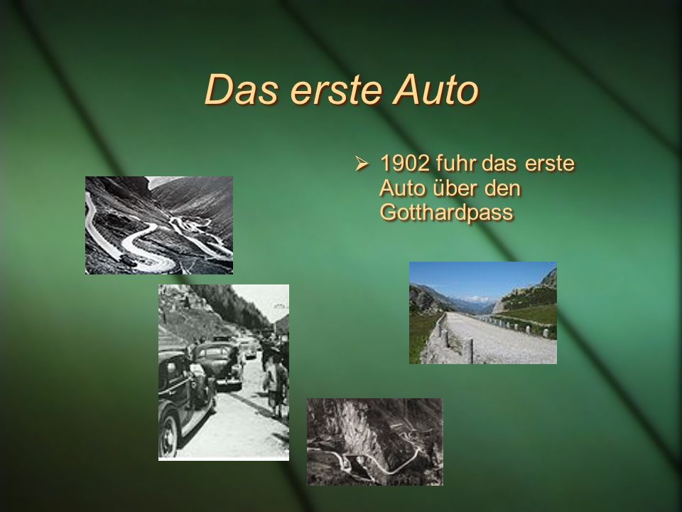 Das erste Auto 1902 fuhr das erste Auto über den Gotthardpass