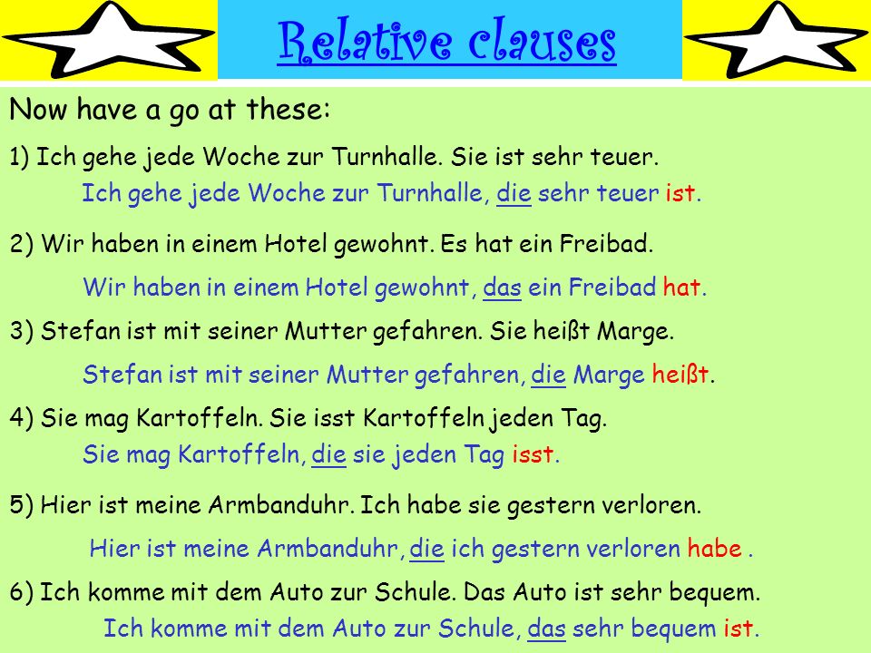 Relative clauses Now have a go at these: