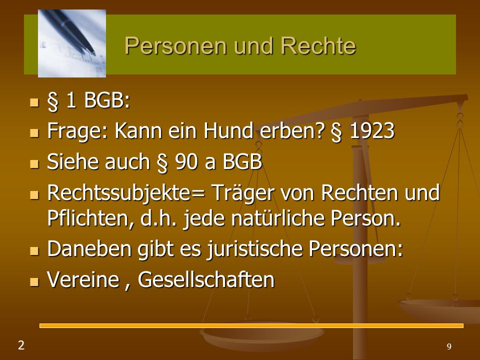Personen und Rechte § 1 BGB: Frage: Kann ein Hund erben § 1923