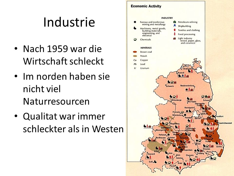 Industrie Nach 1959 war die Wirtschaft schleckt