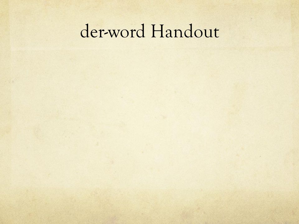 der-word Handout
