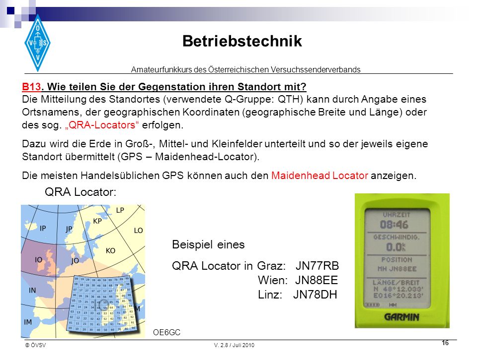 QRA Locator in Graz: JN77RB Wien: JN88EE Linz: JN78DH