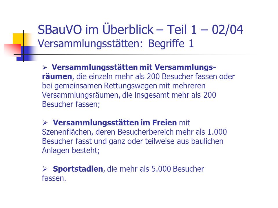 SBauVO im Überblick – Teil 1 – 02/04 Versammlungsstätten: Begriffe 1