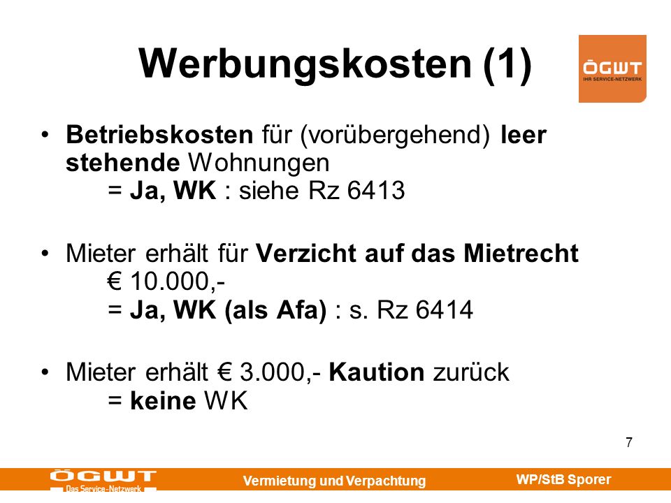 Werbungskosten (1) Betriebskosten für (vorübergehend) leer stehende Wohnungen = Ja, WK : siehe Rz