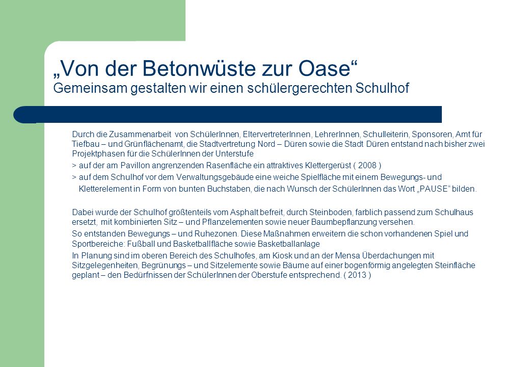„Von der Betonwüste zur Oase Gemeinsam gestalten wir einen schülergerechten Schulhof