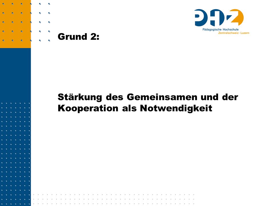 Grund 2: Stärkung des Gemeinsamen und der Kooperation als Notwendigkeit