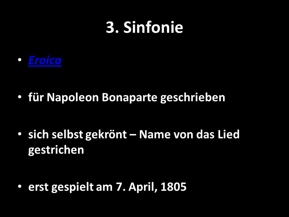 3. Sinfonie Eroica für Napoleon Bonaparte geschrieben