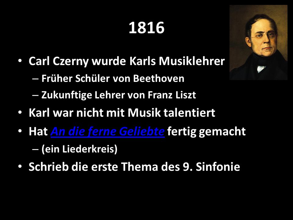 1816 Carl Czerny wurde Karls Musiklehrer