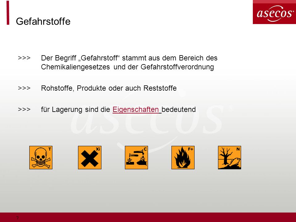 Gefahrstoffe >>> Der Begriff „Gefahrstoff stammt aus dem Bereich des Chemikaliengesetzes und der Gefahrstoffverordnung.