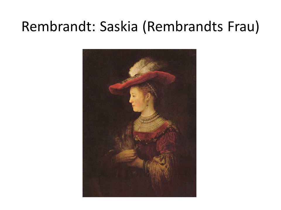 Rembrandt: Saskia (Rembrandts Frau)