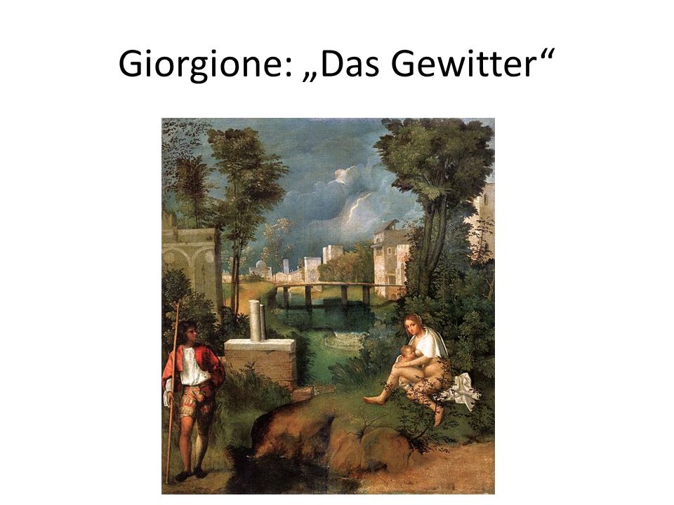 Giorgione: „Das Gewitter