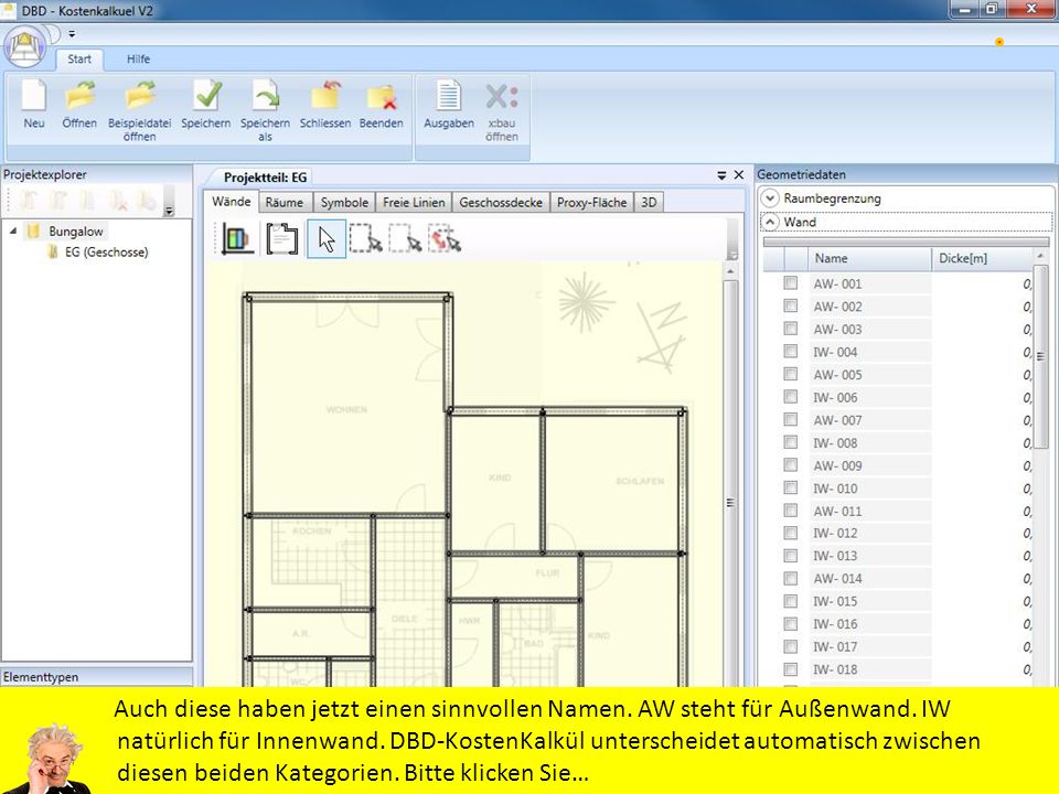 Auch diese haben jetzt einen sinnvollen Namen. AW steht für Außenwand