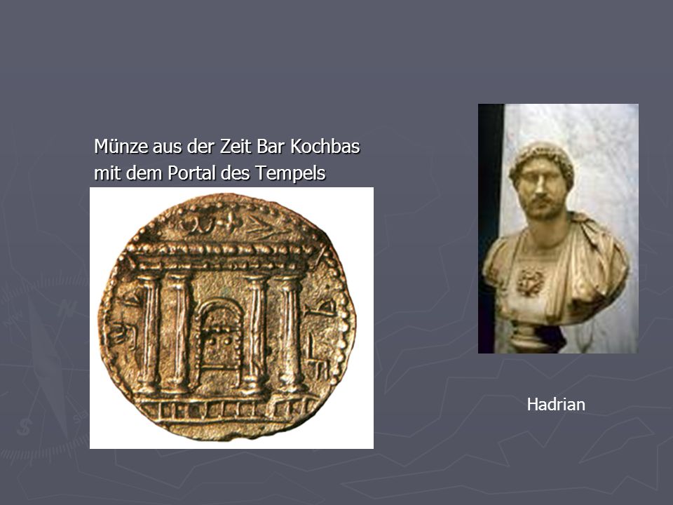 Münze aus der Zeit Bar Kochbas mit dem Portal des Tempels