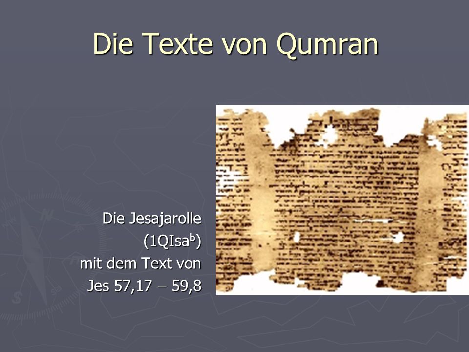 Die Texte von Qumran Die Jesajarolle (1QIsab) mit dem Text von