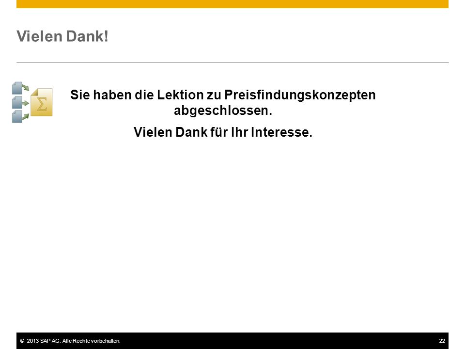 Vielen Dank! Sie haben die Lektion zu Preisfindungskonzepten abgeschlossen. Vielen Dank für Ihr Interesse.