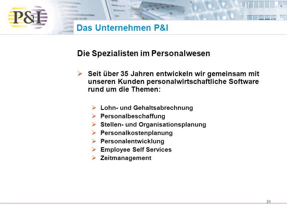 Das Unternehmen P&I Die Spezialisten im Personalwesen