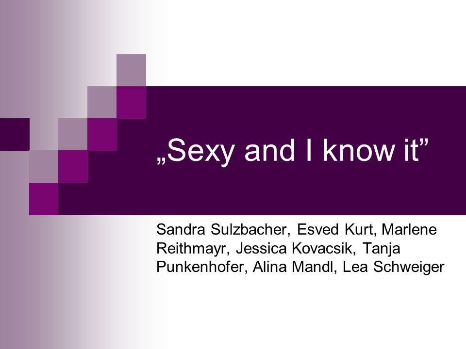 „Sexy and I know it Sandra Sulzbacher, Esved Kurt, Marlene Reithmayr, Jessica Kovacsik, Tanja Punkenhofer, Alina Mandl, Lea Schweiger.