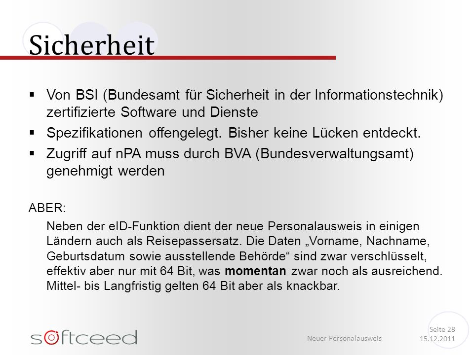 Sicherheit Von BSI (Bundesamt für Sicherheit in der Informationstechnik) zertifizierte Software und Dienste.