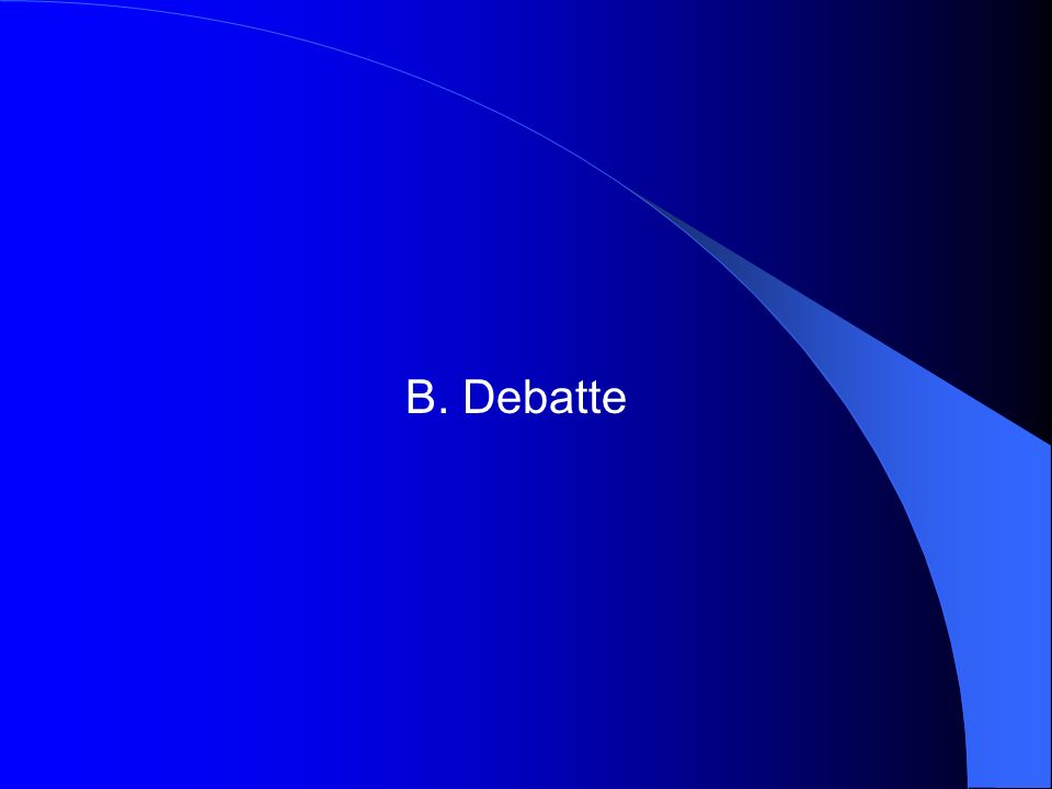 B. Debatte